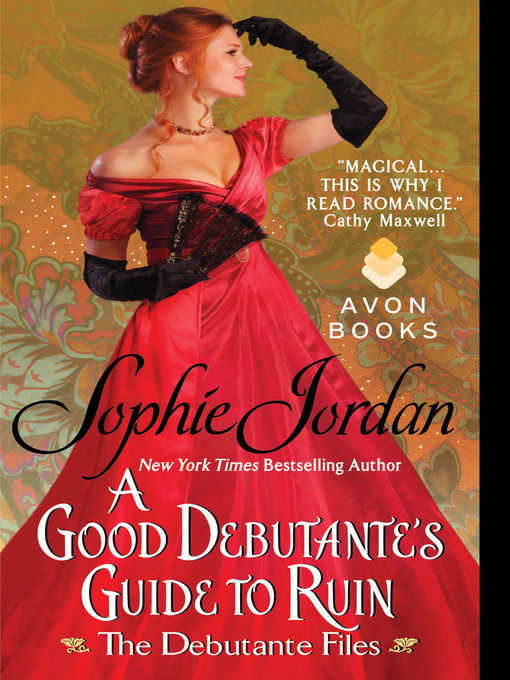 Title details for A Good Debutante's Guide to Ruin by Sophie Jordan - Wait list